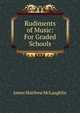 Rudiments of Music: For Graded Schools, James Matthew McLaughlin 