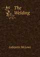 The Welding, Lafayette McLaws 