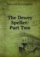 The Dewey Speller: Part Two, Edward McLoughlin 