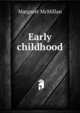 Early childhood, Margaret McMillan 