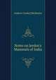 Notes on Jerdon's Mammals of India, Andrew Cooke] [McMaster 