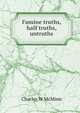 Famine truths, half truths, untruths, Charles W McMinn 