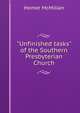 "Unfinished tasks" of the Southern Presbyterian Church, Homer McMillan 