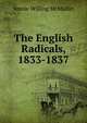 The English Radicals, 1833-1837, Jennie Willing McMullin 