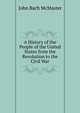 A History of the People of the United States from the Revolution to the Civil War, John Bach McMaster 
