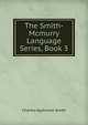The Smith-Mcmurry Language Series, Book 3, Charles Alphonso Smith 