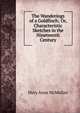 The Wanderings of a Goldfinch; Or, Characteristic Sketches in the Nineteenth Century, Mary Anne McMullan 