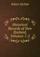 Historical Records of New Zealand, Volumes 1-2, Robert McNab 