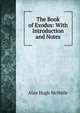 The Book of Exodus: With Introduction and Notes, Alan Hugh McNeile 