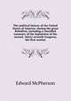 The political history of the United States of America: during the great Rebellion, including a classified summary of the legislation of the second . thirty-seventh Congress, the first session, Edward McPherson 
