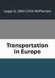 Transportation in Europe, Logan G. 1863-1925 McPherson 