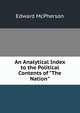 An Analytical Index to the Political Contents of "The Nation", Edward McPherson 