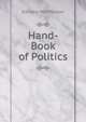 Hand-Book of Politics, Edward McPherson 
