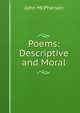 Poems: Descriptive and Moral, John McPherson 