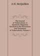 The Journal of Tuberculosis: A Quarterly Magazine Devoted to the Prevention and Treatment of Tuberculosis, Volume 1, A H. McQuilkin 