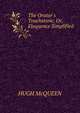 The Orator's Touchstone; Or, Eloquence Simplified., Hugh McQueen 