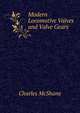 Modern Locomotive Valves and Valve Gears, Charles McShane 