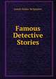 Famous Detective Stories, Joseph Walker McSpadden 