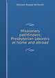 Missionary pathfinders; Presbyterian laborers at home and abroad, William Sharpe McTavish 