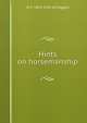 Hints on horsemanship, M F. 1874-1936 McTaggart 