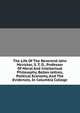 The Life Of The Reverend John Mcvickar, S. T. D., Professor Of Moral And Intellectual Philosophy, Belles-lettres, Political Economy, And The Evidences, In Columbia College, 