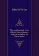 The professional years of John Henry Hobart: being a sequel to his "Early years", John McVickar 
