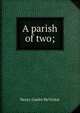 A parish of two;, Henry Goelet McVickar 