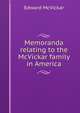 Memoranda relating to the McVickar family in America, Edward McVickar 