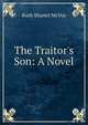 The Traitor's Son: A Novel, Ruth Shartel McVoy 