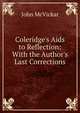Coleridge's Aids to Reflection: With the Author's Last Corrections, John McVickar 