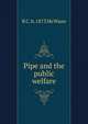 Pipe and the public welfare, R C. b. 1873 McWane 