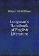Longman's Handbook of English Literature, Robert McWilliam 