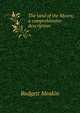 The land of the Moors; a comprehensive description, Budgett Meakin 