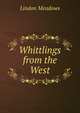 Whittlings from the West, Lindon Meadows 