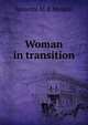 Woman in transition, Annette M.B Meakin 