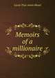 Memoirs of a millionaire, Lucia True Ames Mead 