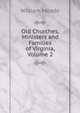 Old Churches, Ministers and Families of Virginia, Volume 2, William Meade 