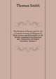 The Wonders of Nature and Art: Or, a Concise Account of Whatever Is Most Curious and Remarkable in the World; Compiled from Historical and . Discoveries of Modern Travellers, Volume 9, Thomas Smith 