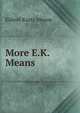 More E.K. Means ., Eldred Kurtz Means 