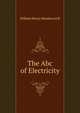The Abc of Electricity, William Henry Meadowcroft 
