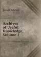 Archives of Useful Knowledge, Volume 1, James Mease 