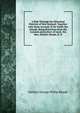 A Ride Through the Disturbed Districts of New Zealand: Together with Some Account of the South Sea Islands. Being Selections from the Journals and Letters of Lieut. the Hon. Herbert Meade, R. N., Herbert George Philip Meade 