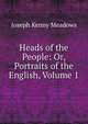Heads of the People: Or, Portraits of the English, Volume 1, Joseph Kenny Meadows 