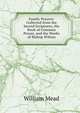 Family Prayers: Collected from the Sacred Scriptures, the Book of Common Prayer, and the Works of Bishop Wilson, William Mead 