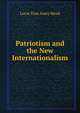 Patriotism and the New Internationalism, Lucia True Ames Mead 
