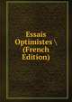 Essais Optimistes (French Edition), 