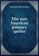The new American primary speller, Samuel Mecutchen 