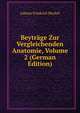 Beytrage Zur Vergleichenden Anatomie, Volume 2 (German Edition), Johann Friedrich Meckel 