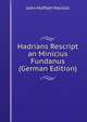 Hadrians Rescript an Minicius Fundanus (German Edition), John Moffatt Mecklin 