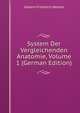 System Der Vergleichenden Anatomie, Volume 1 (German Edition), Johann Friedrich Meckel 